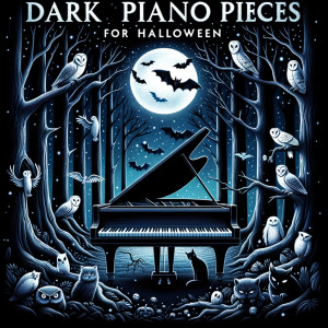 Calming Piano Music的專輯Dark Piano Pieces for Halloween