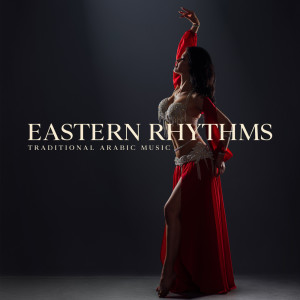Album Eastern Rhythms (Traditional Arabic Music for Belly Dance, Oriental Hammam and Relaxation) from Belly Dance Music Zone