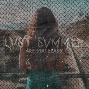 LVST SVMMER的專輯Are You Ready (feat. Atozzio)