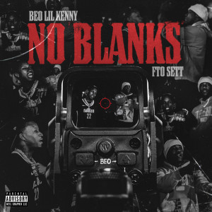 收聽Beo Lil Kenny的No Blanks (Explicit)歌詞歌曲