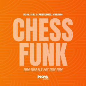 MC GW的专辑Chess Funk (Tum Tum Ela Faz Tum Tum) [Explicit]
