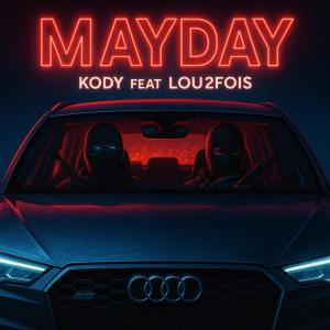 Kody的專輯MAYDAY (feat. LOU2FOIS) [Explicit]