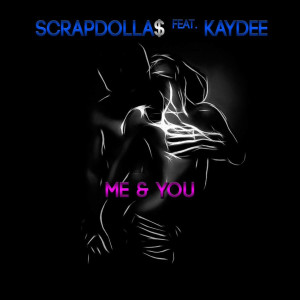 ดาวน์โหลดและฟังเพลง Me&You พร้อมเนื้อเพลงจาก ScrapDolla$