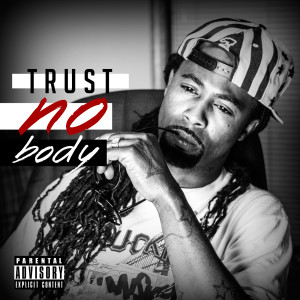 Listen to Trust Nobody (Explicit) song with lyrics from Yodi
