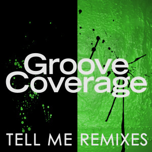 Album Tell Me (Remixes) from Groove Coverage