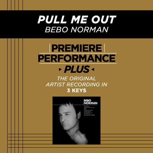 Pull Me Out (Performance Track In Key Of B Without Background Vocals; Low Instrumental Track)