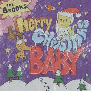 收聽The Brooks的Merry Christmas Baby歌詞歌曲