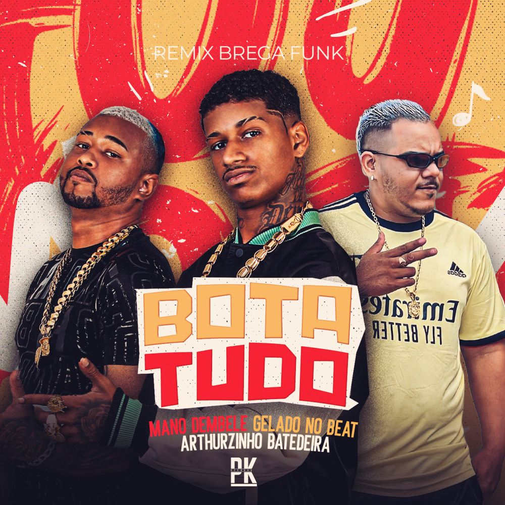 Bota Tudo (Explicit)
