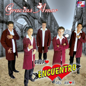 ดาวน์โหลดและฟังเพลง Gracias Amor พร้อมเนื้อเพลงจาก Grupo Encuentro del Amor