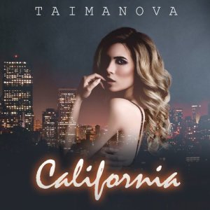 收聽TAIMANOVA的California歌詞歌曲