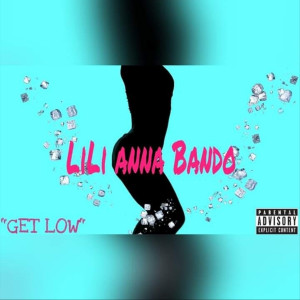 ดาวน์โหลดและฟังเพลง Get Low พร้อมเนื้อเพลงจาก Li Li Anna Bando