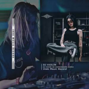 Dengarkan DJ CIKINI KE GONDANGDIA lagu dari DJ Violin dengan lirik