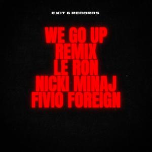 Listen to We Go Up (Explicit) song with lyrics from Le Ron