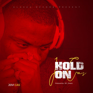 ดาวน์โหลดและฟังเพลง Hold On พร้อมเนื้อเพลงจาก Jovi Cas