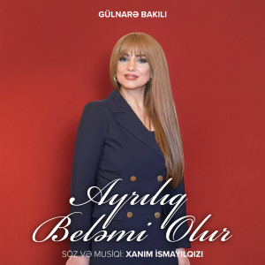 Album Ayrılıq Beləmi Olur from Xanım Ismayılqızı