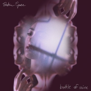 ดาวน์โหลดและฟังเพลง Bottle of Wine พร้อมเนื้อเพลงจาก Baker Grace