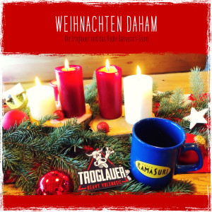 ดาวน์โหลดและฟังเพลง Weihnachten Daham พร้อมเนื้อเพลงจาก Troglauer