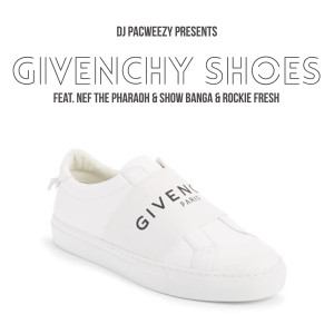 Listen to Givenchy Shoes (Explicit) song with lyrics from DJ PacWeezy