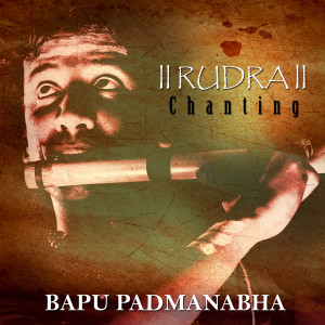 Bapu Padmanabha的专辑Rudra Chanting