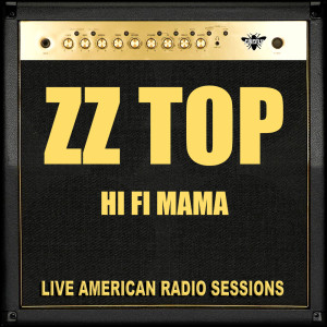 ZZ Top的專輯Hi Fi Mama (Live)