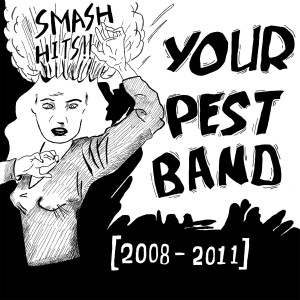 อัลบัม Smash Hits!! (2008-2011) ศิลปิน Your Pest Band