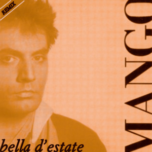 อัลบัม Bella d'estate (The Dukes Remix) ศิลปิน Mango