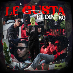 Moi的專輯Le Gusta El Dinero