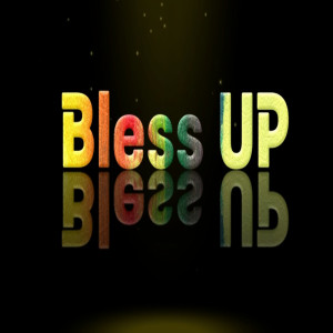 Bless UP (Explicit)