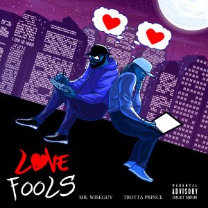 Love Fools (Deluxe Edition) (Explicit) dari Mr. Wiseguy