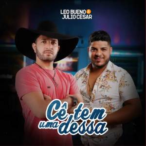 Listen to Cê Tem uma Dessa song with lyrics from Leo Bueno e Julio Cesar