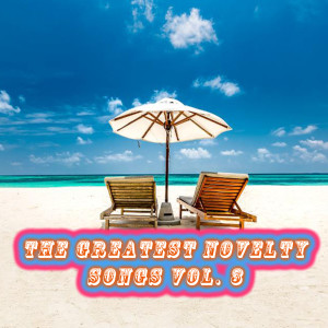 Various Artists的專輯The Greatest Novelty Songs, Vol. 3