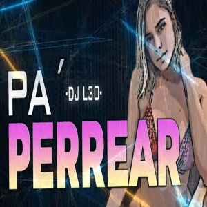 PA' PERREAR Mix PERREO RKT