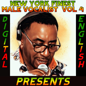 Various Artists的专辑New York's Finest Male Vocalist, Vol. 4