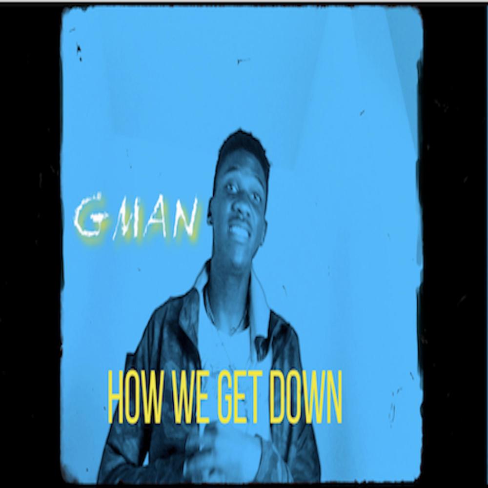 HOW WE GET DOWN (Explicit)