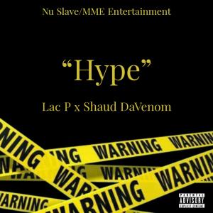 Listen to Hype (Explicit) song with lyrics from Lac P