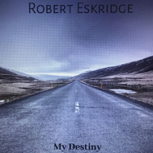 Dengarkan You’re My Destiny lagu dari Robert Eskridge dengan lirik