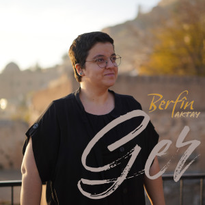 Listen to Ger song with lyrics from Berfin Aktay