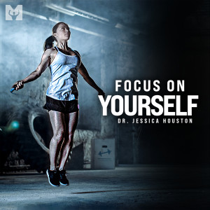 Listen to Focus on Yourself (Motivational Speech) song with lyrics from Motiversity