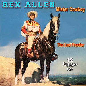 ดาวน์โหลดและฟังเพลง The Last Round Up พร้อมเนื้อเพลงจาก Rex Allen