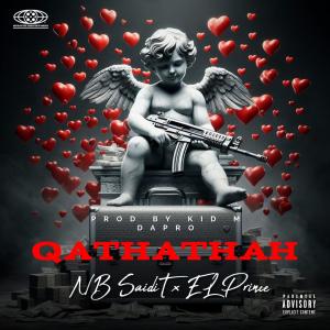 收聽NB SaidiT的Qathatha (feat. EL Prince) (Radio Edit|Explicit)歌詞歌曲