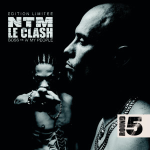 Suprême NTM的專輯Le Clash - Round 5 (B.O.S.S. vs. IV My People)