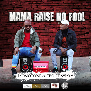Listen to Mama Raise No Fool song with lyrics from Monotone