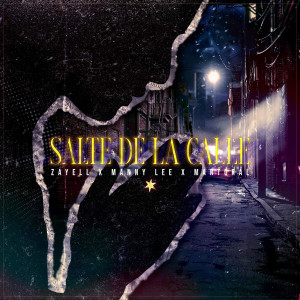 Listen to Salte De La Calle song with lyrics from Zayell