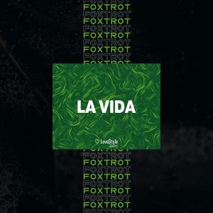 Foxtrot的專輯La Vida