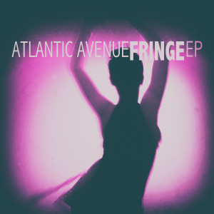 อัลบัม Fringe - EP ศิลปิน Atlantic Avenue