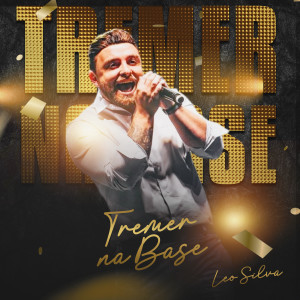 Album Tremer Na Base from Leo Silva