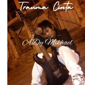 Ady Mikhael的专辑Trauma Cinta