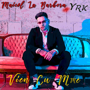 Listen to Vien cu' mme song with lyrics from Maicol La Barbera