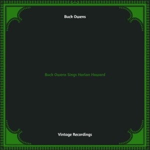 Album Buck Owens Sings Harlan Howard (Hq remastered) from Buck Owens