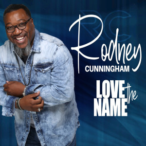 收聽Rodney Cunningham的Love the Name歌詞歌曲